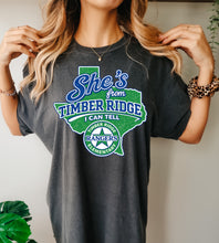 Load image into Gallery viewer, She’s from Timber Ridge I can tell