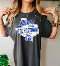 Load image into Gallery viewer, She’s from Georgetown I can tell