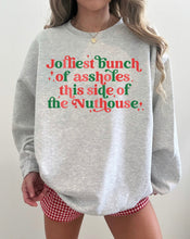 Load image into Gallery viewer, Jolliest bunch this side of the nuthouse
