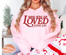 Load image into Gallery viewer, You are so loved John 3:16
