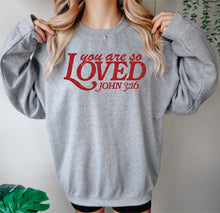 Load image into Gallery viewer, You are so loved John 3:16
