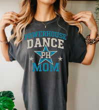 Load image into Gallery viewer, Powerhouse dance mom
