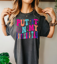 Load image into Gallery viewer, Put it on my tab-pepper tee and colorful writing
