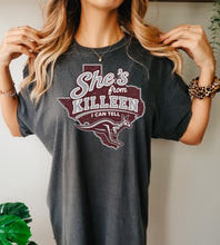 Load image into Gallery viewer, She’s from Killeen I can tell

