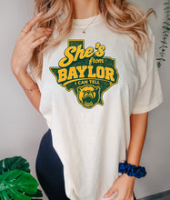 Load image into Gallery viewer, She’s from Baylor I can tell
