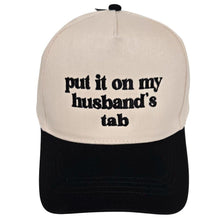 Load image into Gallery viewer, Put it on my husbands tab embroidered hat
