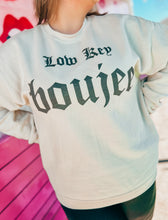 Load image into Gallery viewer, Low Key Boujee Crewneck

