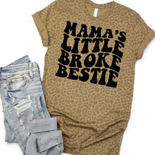 Load image into Gallery viewer, Mamas broke little bestie tee
